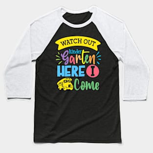 Watch Out Kindergarten Here I Come | Funny First Day of School Teacher Girls & Boys Baseball T-Shirt